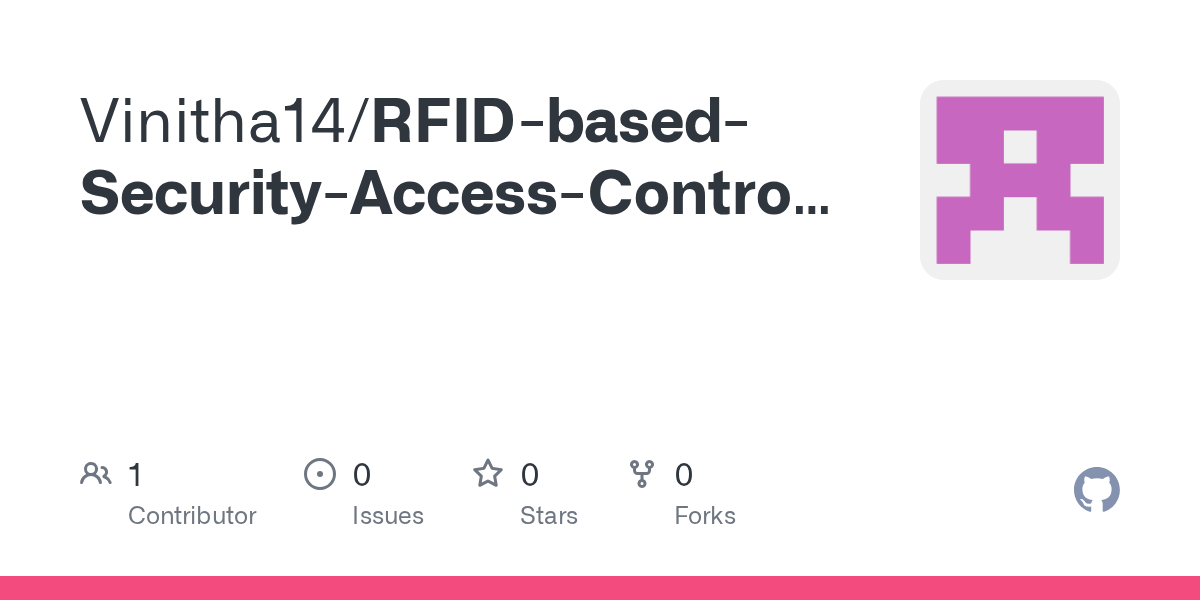 GitHub Vinitha14/RFIDbasedSecurityAccessControlSystem