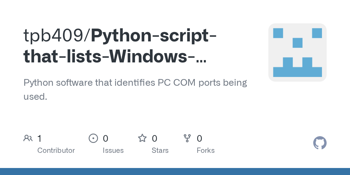 GitHub tpb409/PythonscriptthatlistsWindowsserialports Python