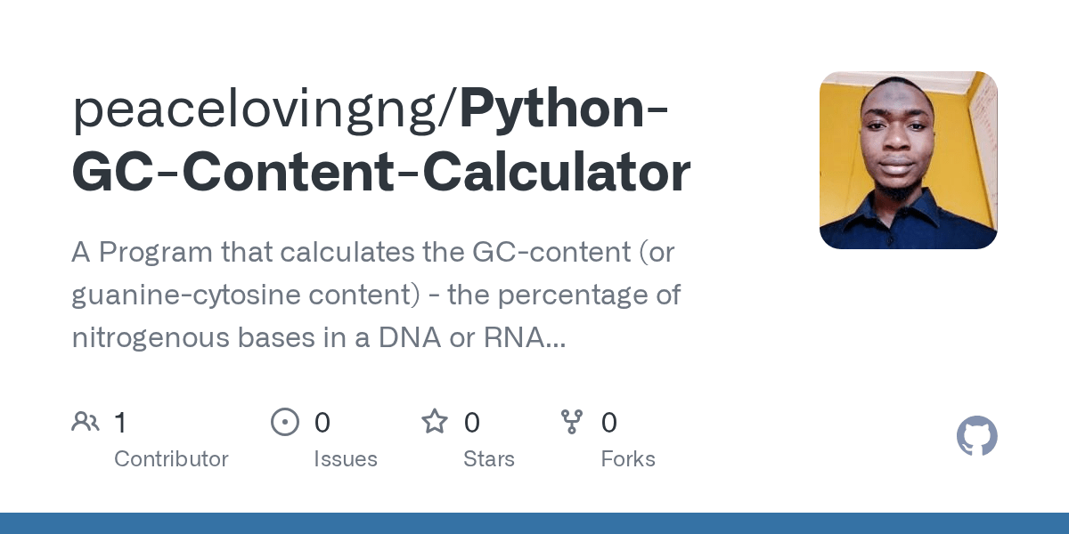 GitHub peacelovingng/PythonGCContentCalculator A Program that
