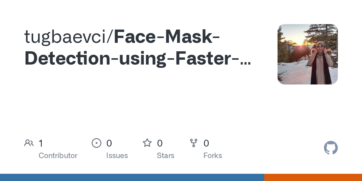 GitHub tugbaevci/FaceMaskDetectionusingFasterRCNN