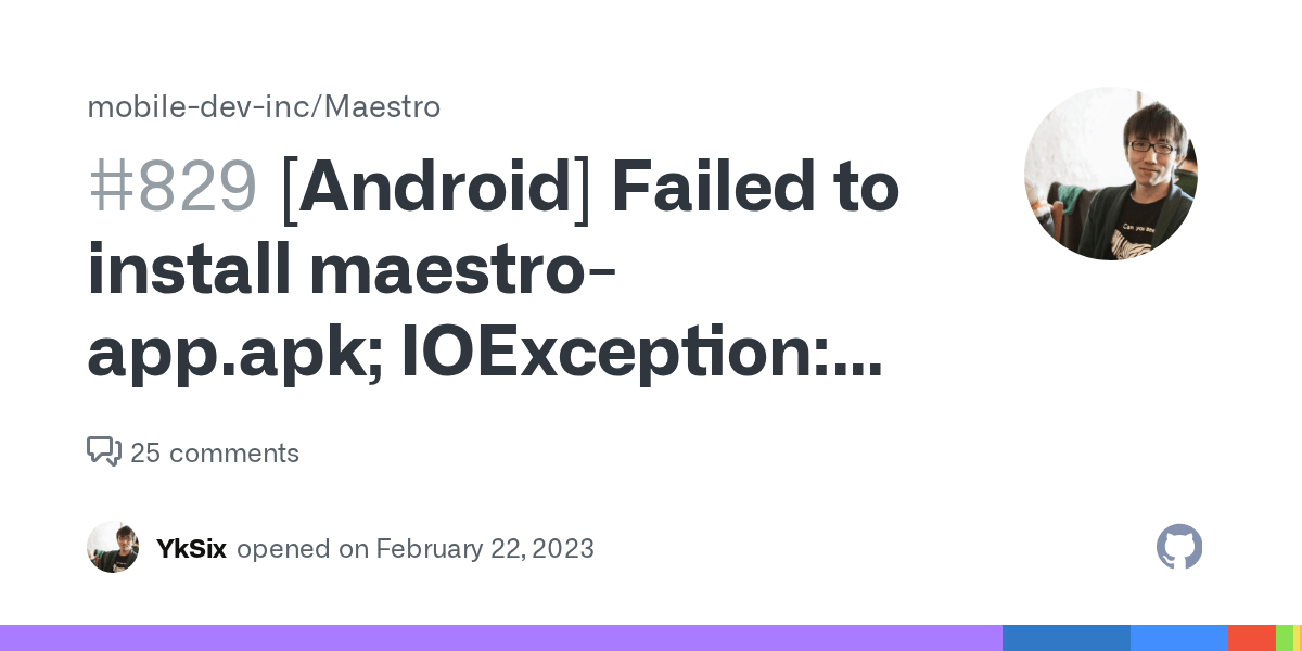 [Android] Failed to install maestroapp.apk; IOException Install