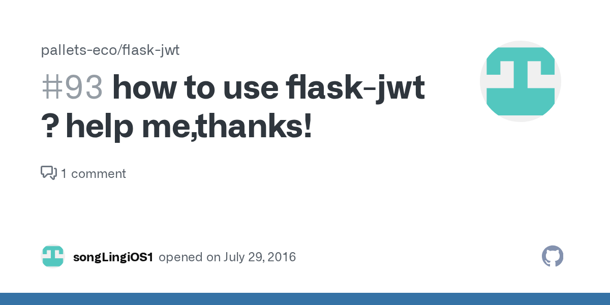 how to use flaskjwt ? help me,thanks! · Issue 93 · mattupstate/flask