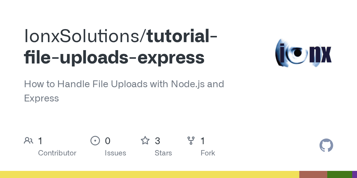 GitHub IonxSolutions/tutorialfileuploadsexpress How to Handle File Uploads with Node.js