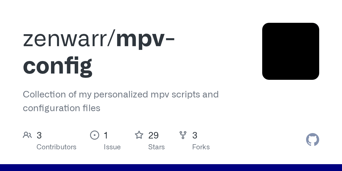 GitHub zenwarr/mpvconfig Collection of my personalized mpv scripts