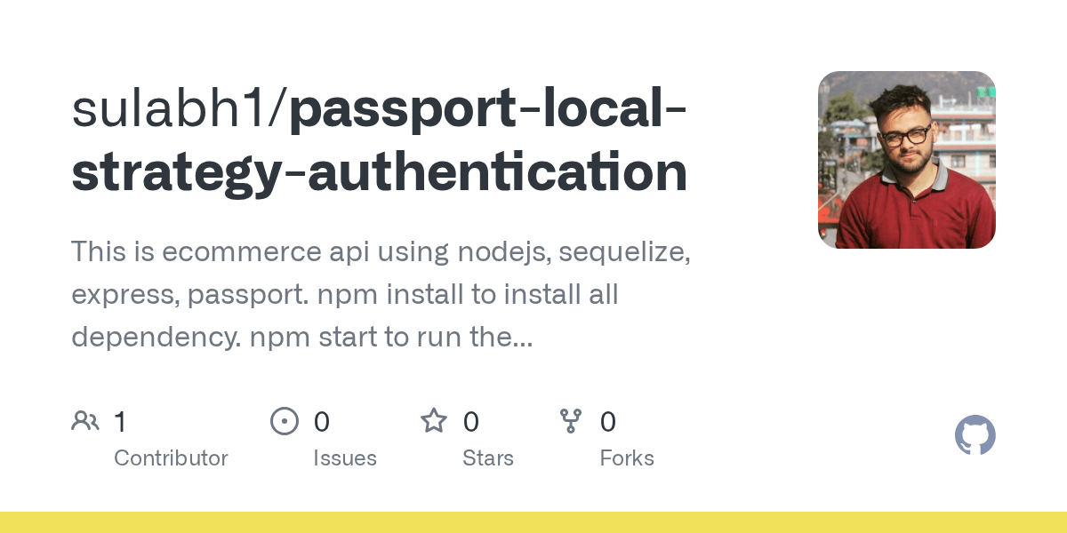 GitHub sulabh1/passportlocalstrategyauthentication This is