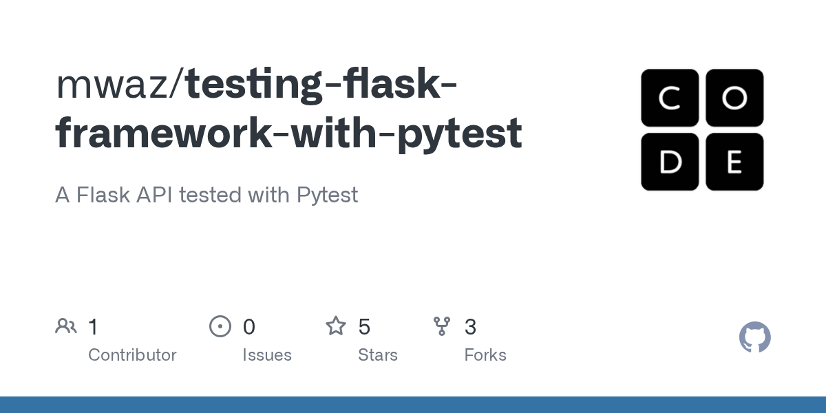 GitHub mwaz/testingflaskframeworkwithpytest A Flask API tested