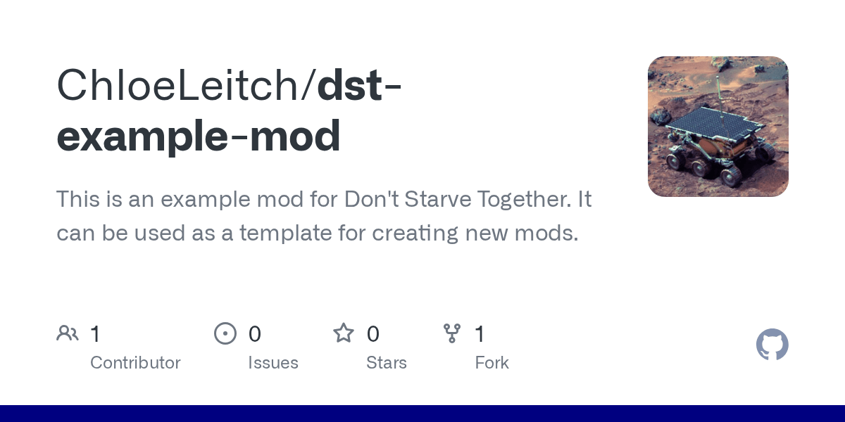 GitHub EthanLeitch/dstexamplemod This is an example mod for Don't