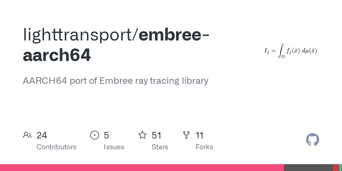 GitHub lighttransport/embreeaarch64 AARCH64 port of Embree ray tracing library