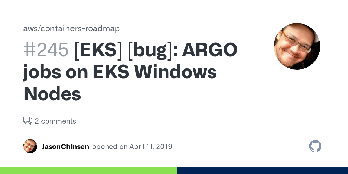 [EKS] [bug] ARGO jobs on EKS Windows Nodes · Issue 245 · aws
