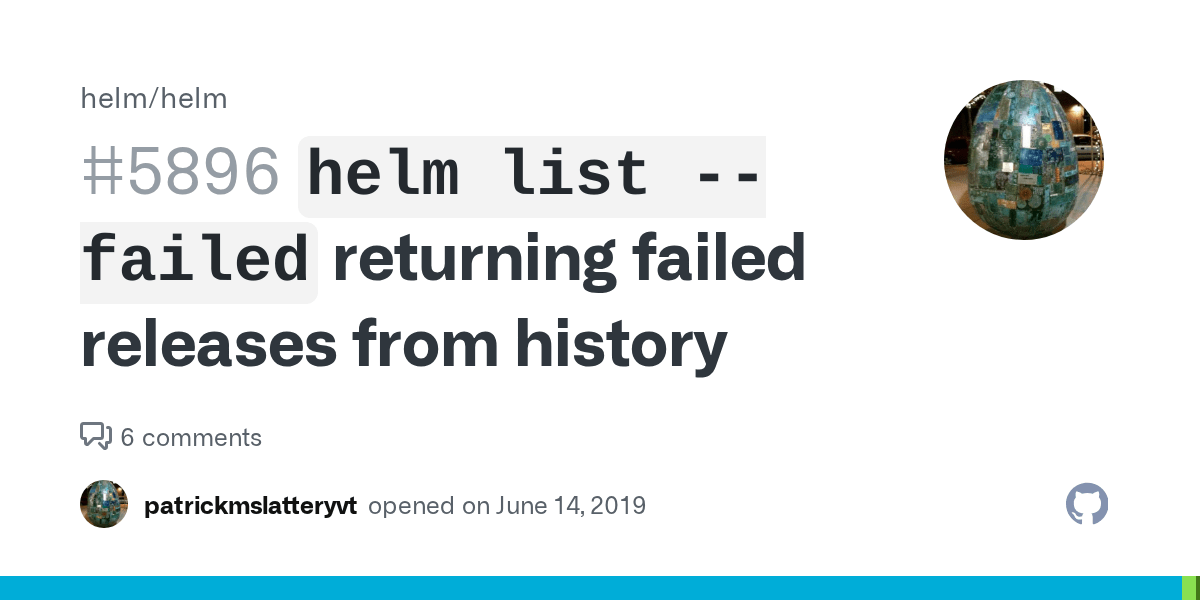 `helm list failed` returning failed releases from history · Issue 5896 · helm/helm · GitHub