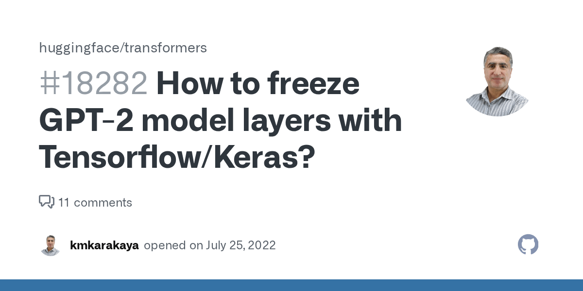 How to freeze GPT2 model layers with Tensorflow/Keras? · Issue 18282