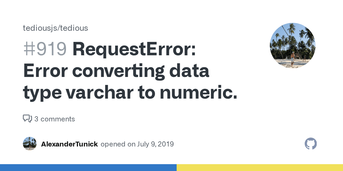 RequestError Error converting data type varchar to numeric. · Issue