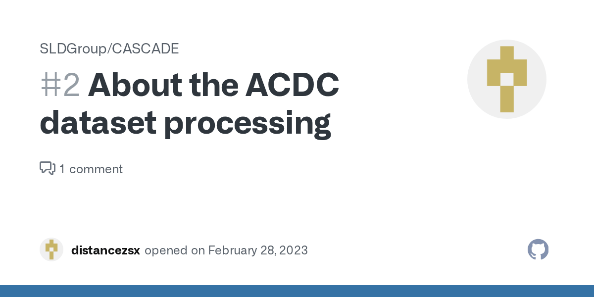 acdc dataset 2026 About the ACDC dataset processing · Issue 2 · SLDGroup/CASCADE · GitHub