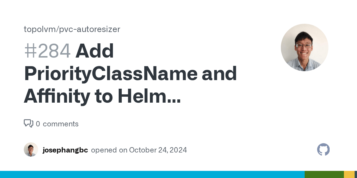 Add PriorityClassName and Affinity to Helm Deployment Template · Issue