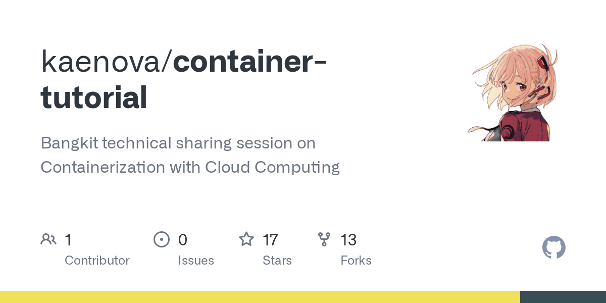 GitHub kaenova/containertutorial Bangkit technical sharing session