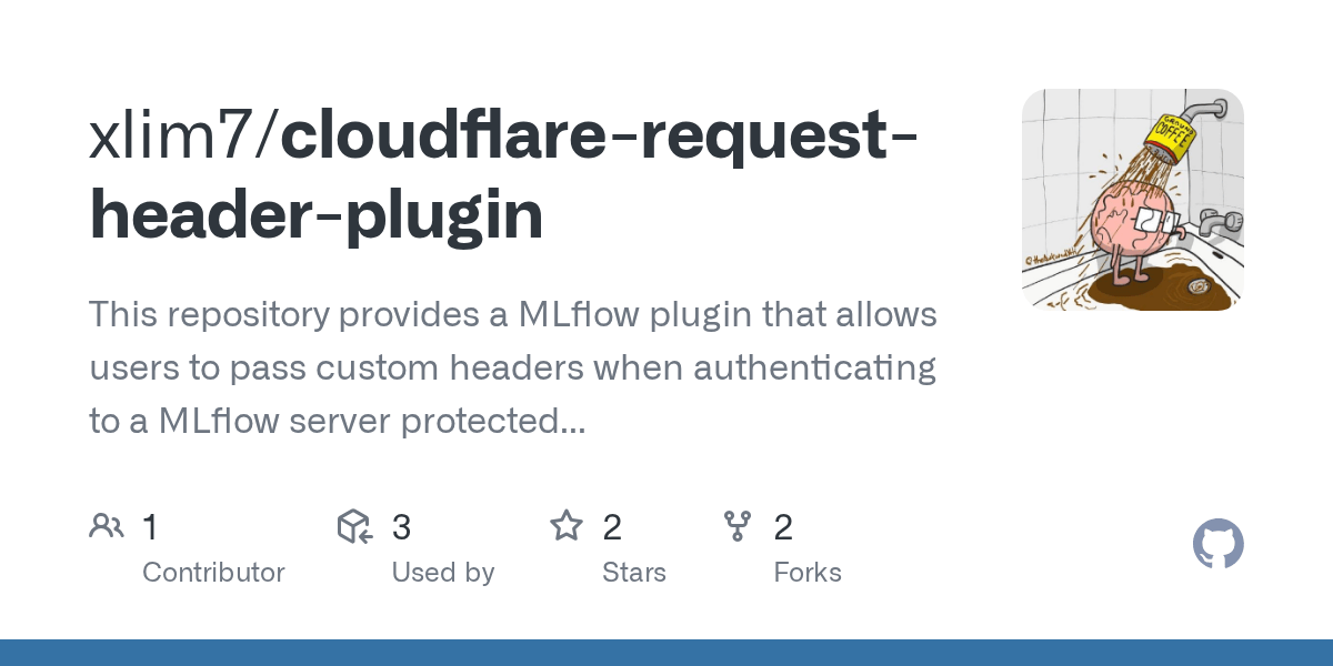 GitHub xlim7/cloudflarerequestheaderplugin This repository provides a MLflow plugin that