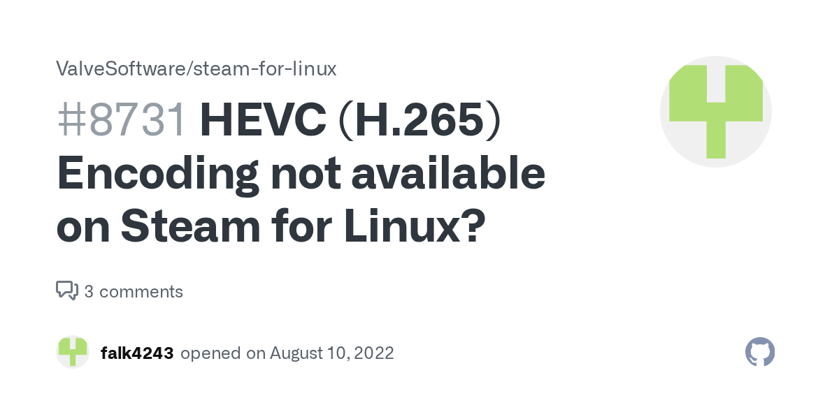 HEVC (H.265) Encoding not available on Steam for Linux? · Issue 8731