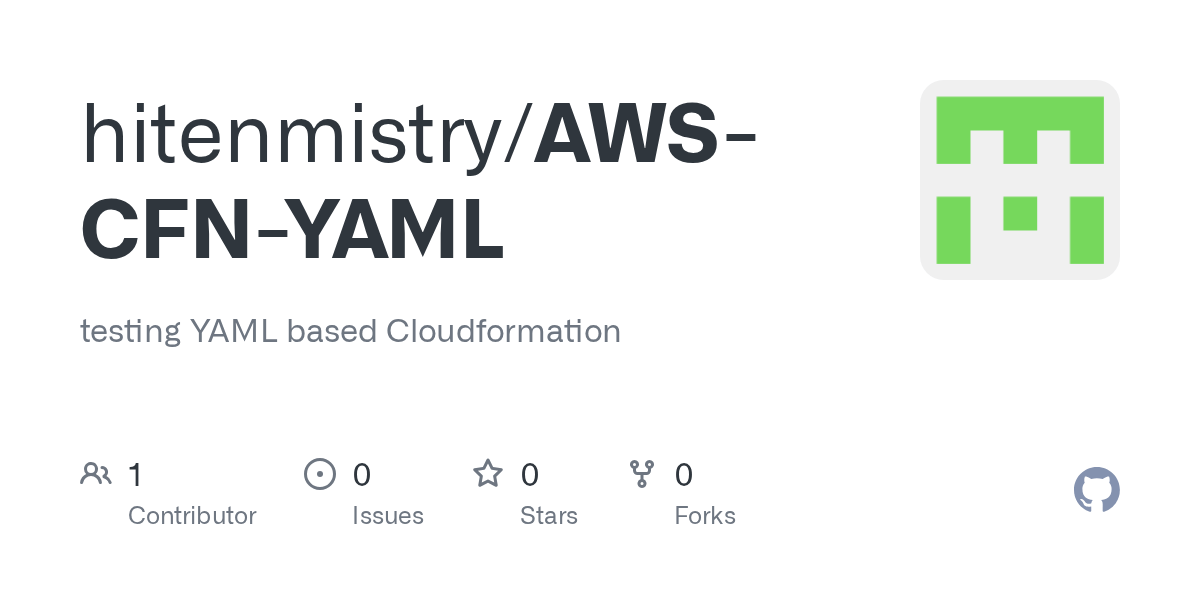 GitHub hitenmistry/AWSCFNYAML testing YAML based Cloudformation