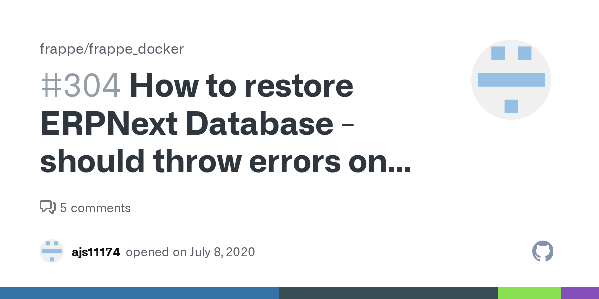 How to restore ERPNext Database should throw errors on fail · Issue