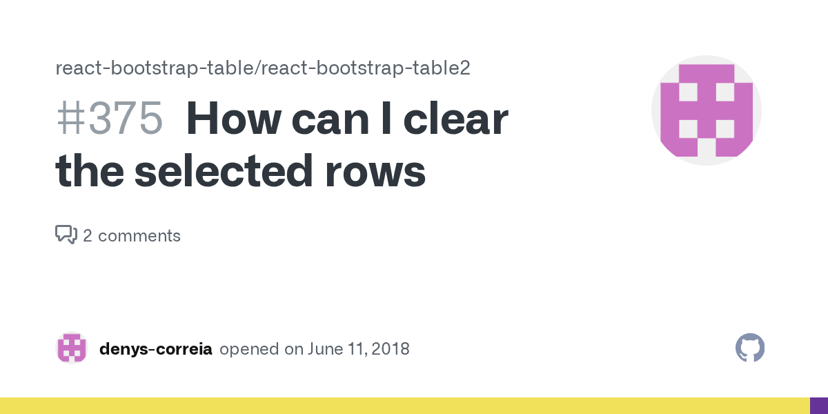 How can I clear the selected rows · Issue 375 · reactbootstraptable