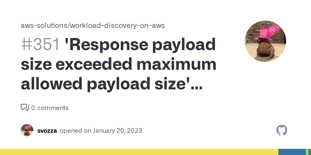 'Response payload size exceeded maximum allowed payload size' error