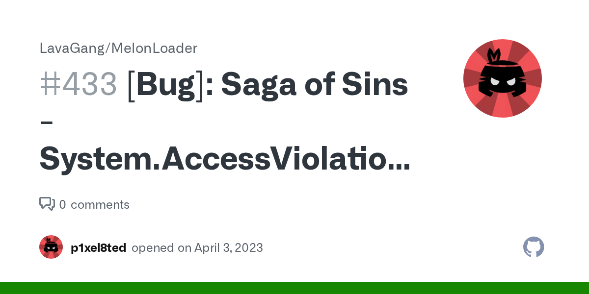 [Bug] Saga of Sins System.AccessViolationException (IL2CPP) · Issue
