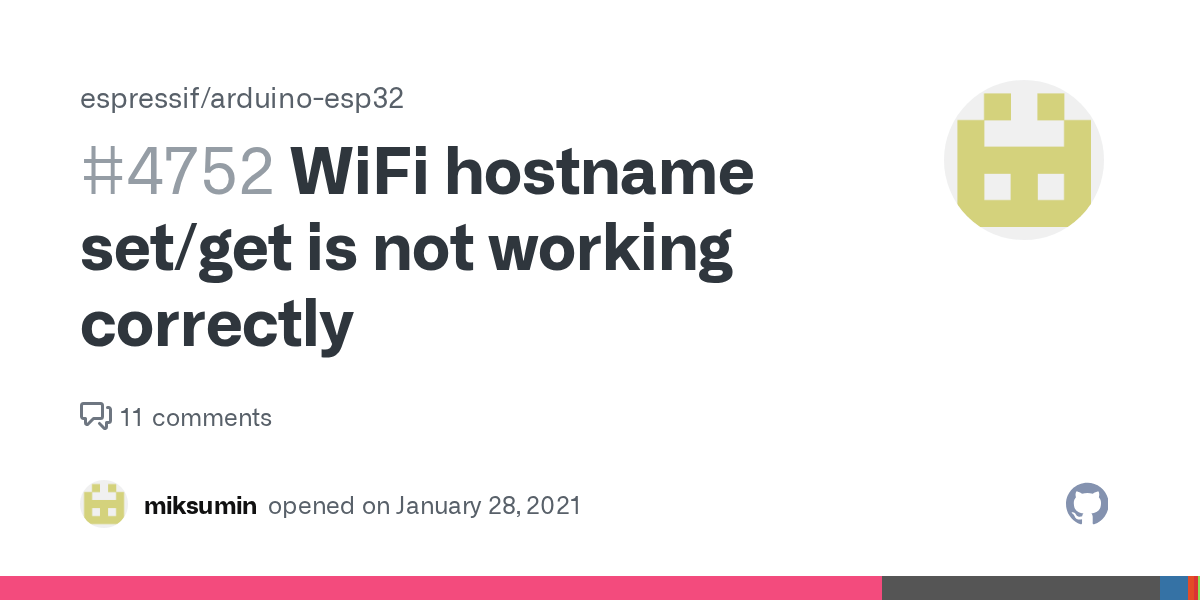 WiFi hostname set/get is not working correctly · Issue 4752