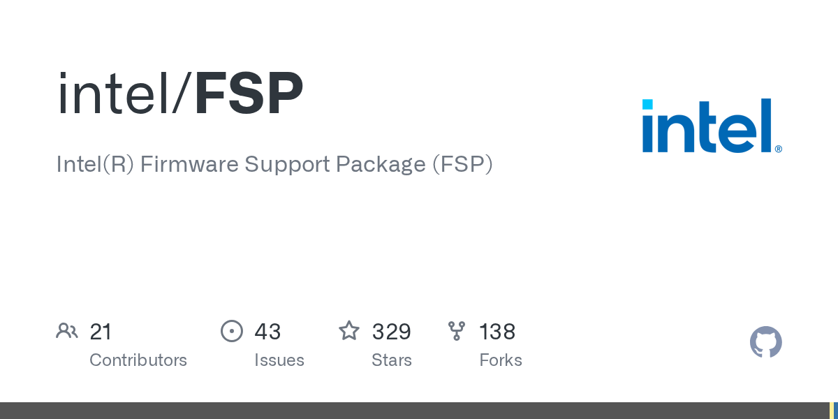 GitHub - intel/FSP: Intel(R) Firmware Support Package (FSP)