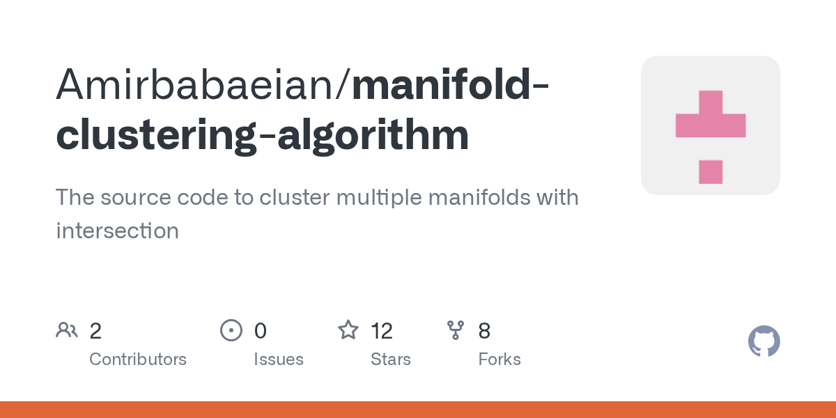 GitHub Amirbabaeian/manifoldclusteringalgorithm The source code to