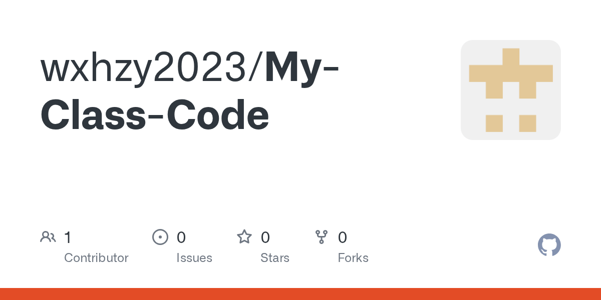 GitHub wxhzy2023/MyClassCode