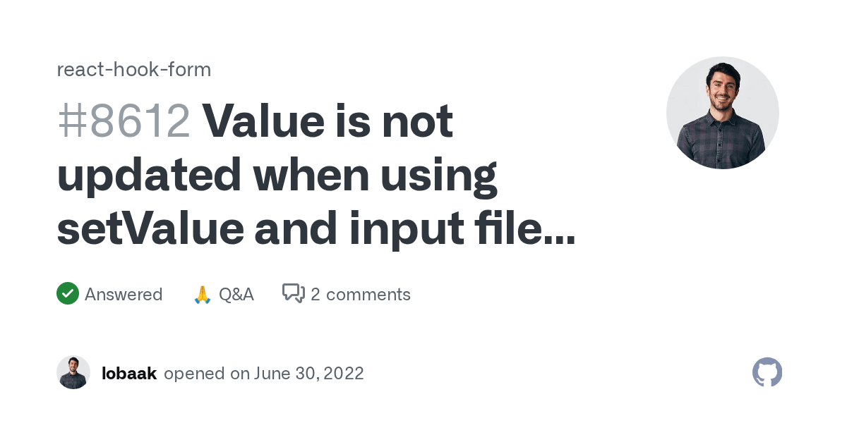 Value is not updated when using setValue and input file field · react