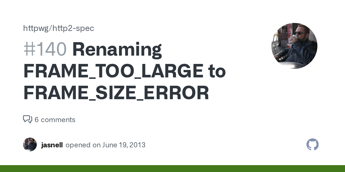 Renaming FRAME_TOO_LARGE to FRAME_SIZE_ERROR · Issue 140 · httpwg