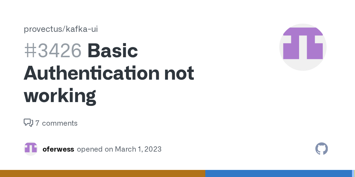 Basic Authentication not working · Issue 3426 · provectus/kafkaui