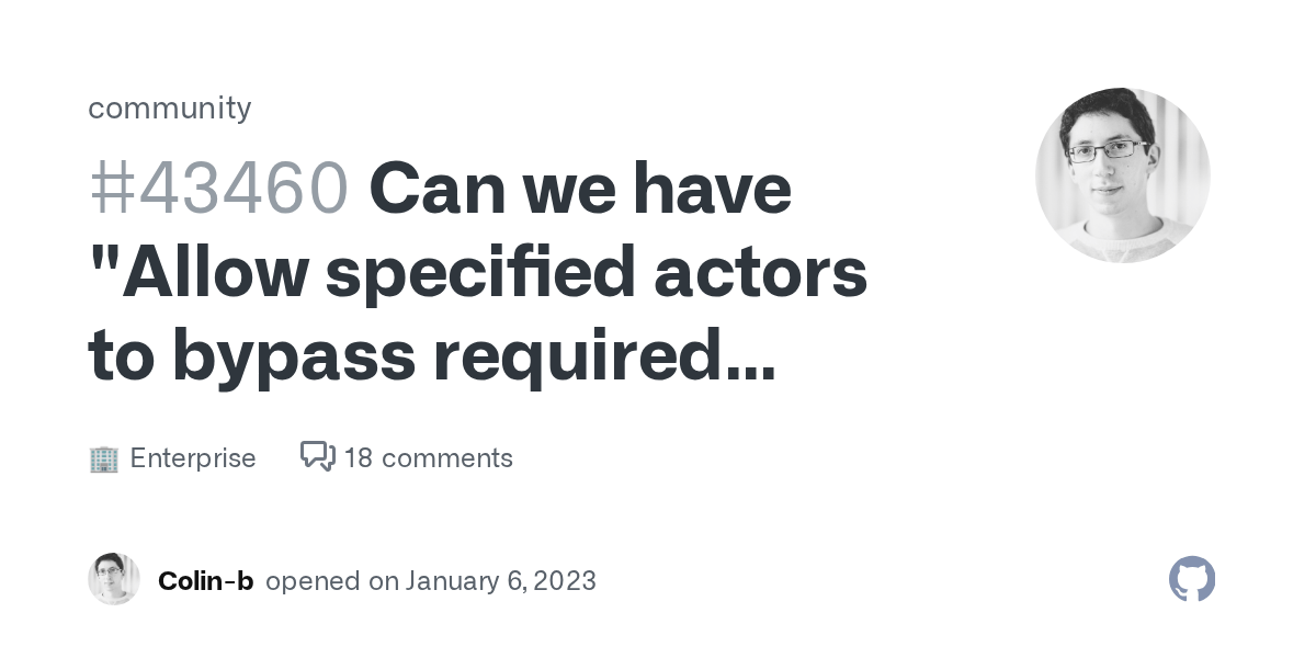 Can we have "Allow specified actors to bypass required status checks