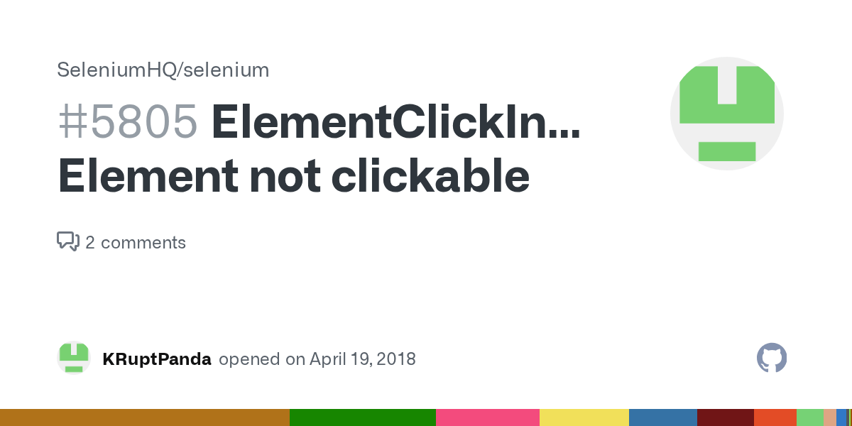 ElementClickInterceptedException Element not clickable · Issue 5805