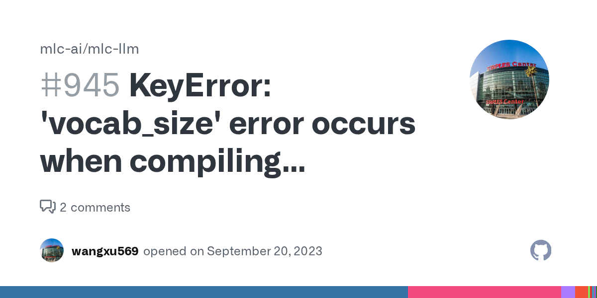 KeyError 'vocab_size' error occurs when compiling ChatGLM26B · Issue