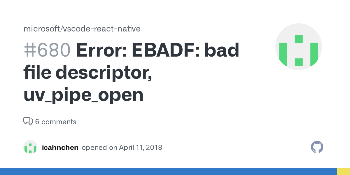Error EBADF bad file descriptor, uv_pipe_open · Issue 680