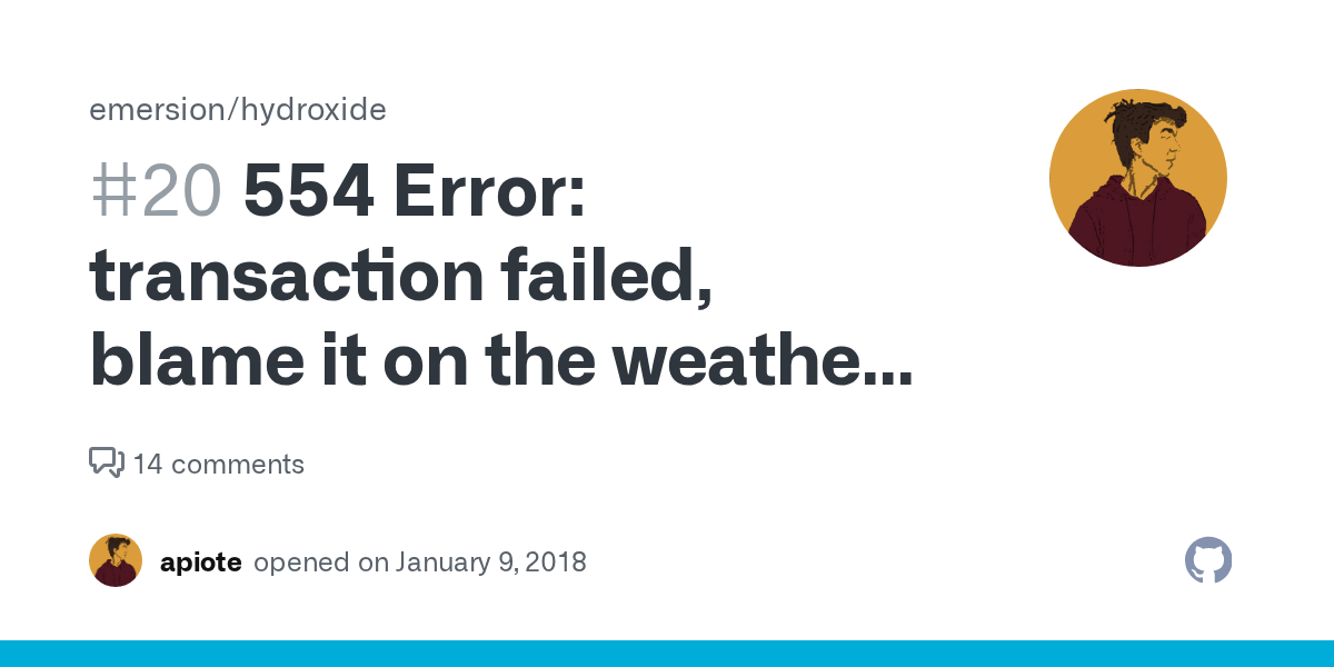 554 Error transaction failed, blame it on the weather unknown sender