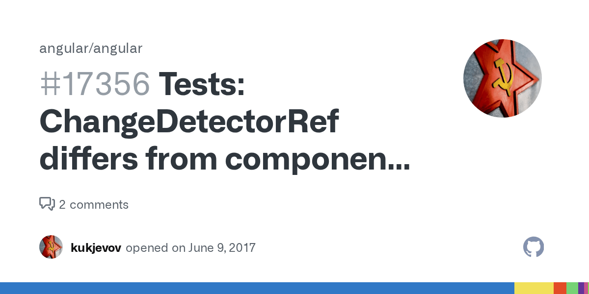 Tests ChangeDetectorRef differs from component and fixture · Issue