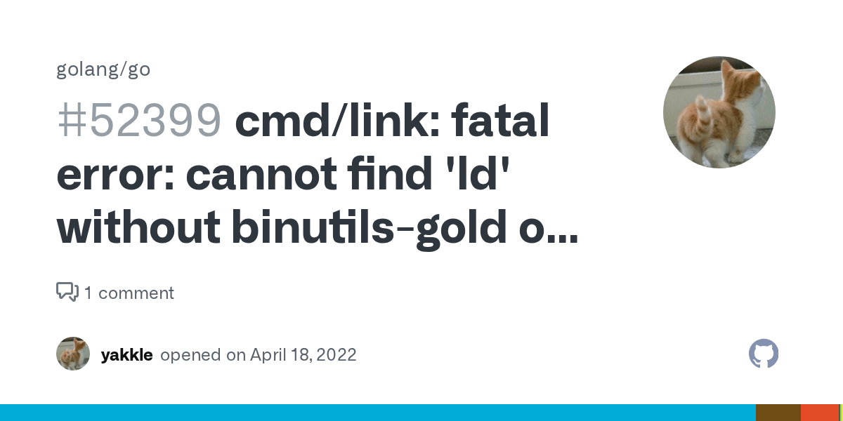 cmd/link fatal error cannot find 'ld' without binutilsgold on alpine