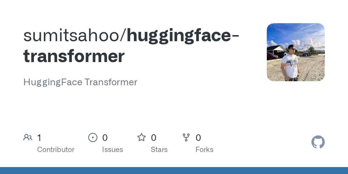 GitHub sumitsahoo/HuggingFaceTransformer HuggingFace Transformer
