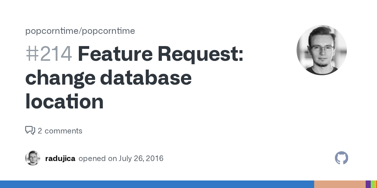 Feature Request change database location · Issue 214 · popcorn