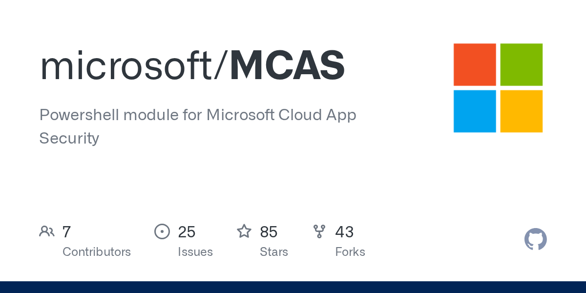 GitHub microsoft/MCAS Powershell module for Microsoft Cloud App Security