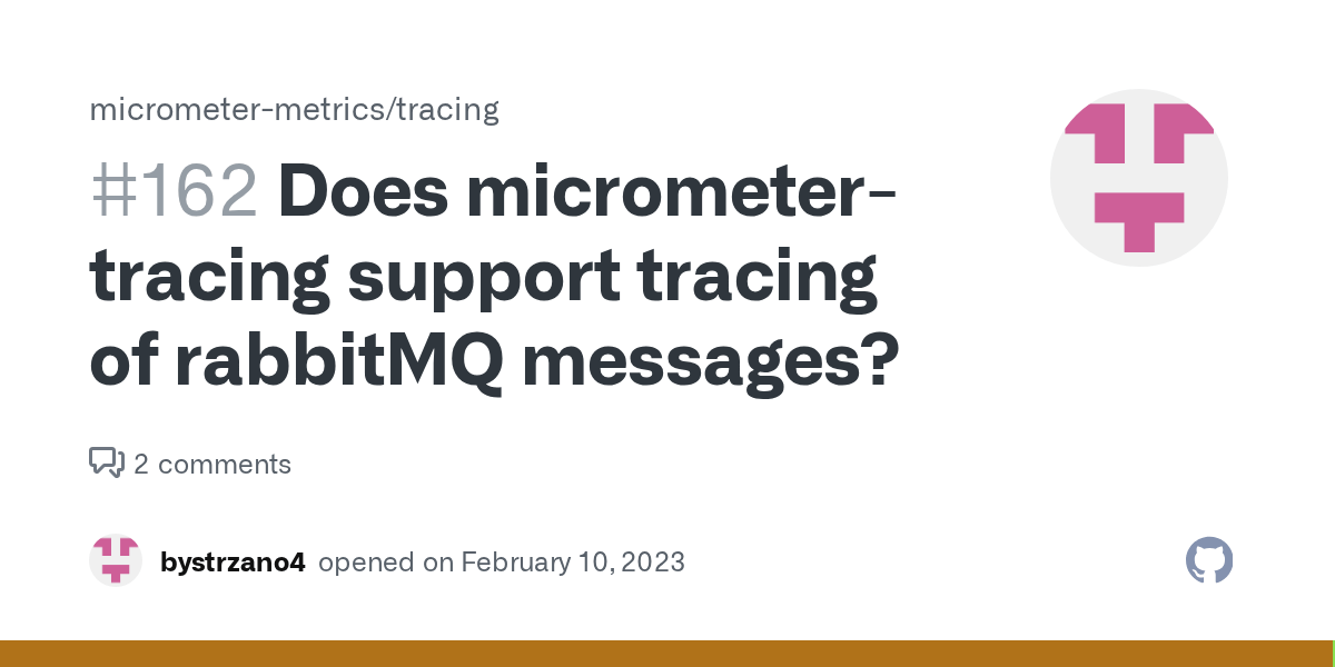 Does micrometertracing support tracing of rabbitMQ messages? · Issue 162 · micrometermetrics