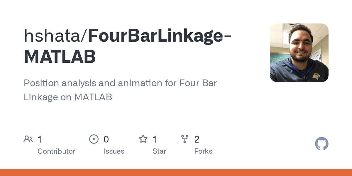 GitHub hshata/FourBarLinkageMATLAB Position analysis and animation