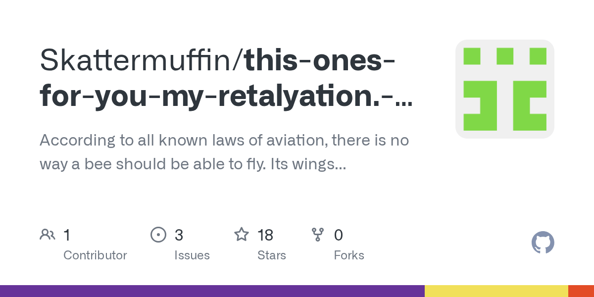 GitHub Skattermuffin/thisonesforyoumyretalyation.alsohaha