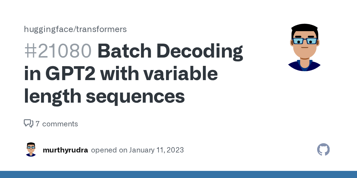 Batch Decoding in GPT2 with variable length sequences · Issue 21080