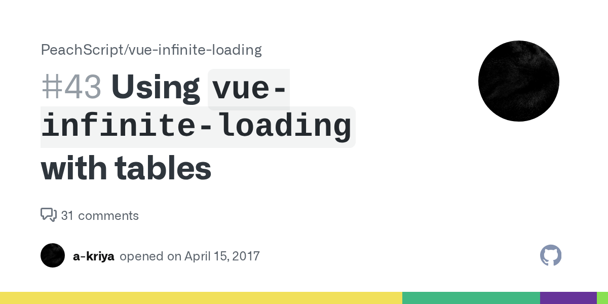 Using `vueinfiniteloading` with tables · Issue 43 · PeachScript/vueinfiniteloading · GitHub