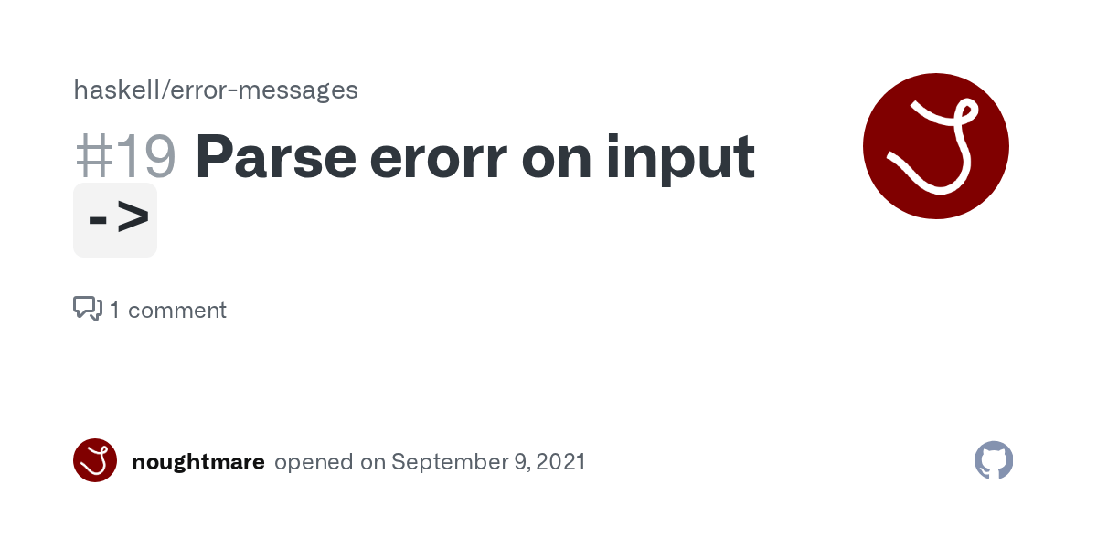 Parse erorr on input `>` · Issue 19 · haskell/errormessages · GitHub
