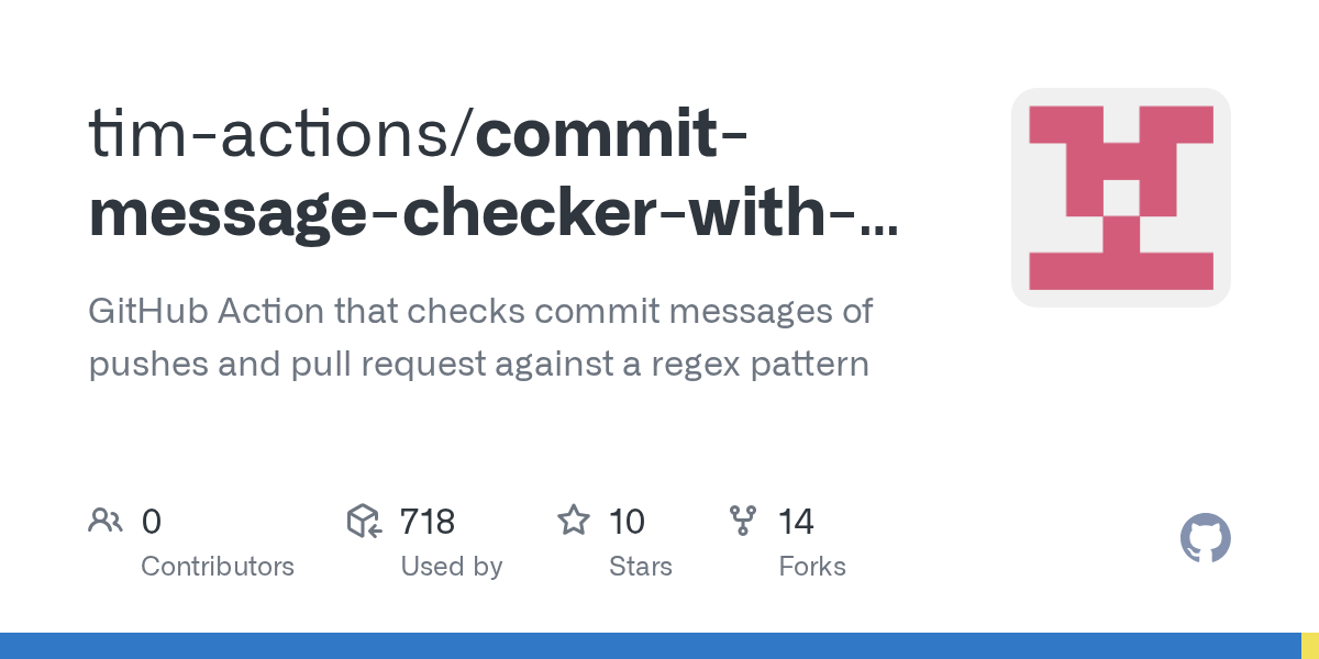 commitmessagecheckerwithregex/test.yml at master · timactions